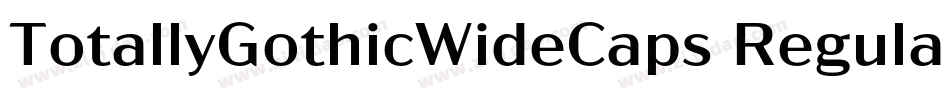 TotallyGothicWideCaps Regular字体转换